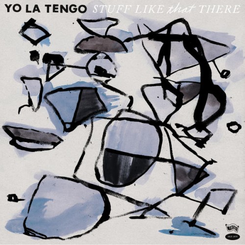 42 Yo La Tengo Stuff Like That There